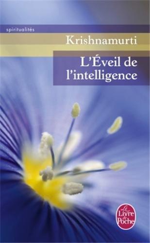 L'éveil de l'intelligence : textes enregistrés aux États-Unis, en Inde, en Suisse et en Grande-Bretagne