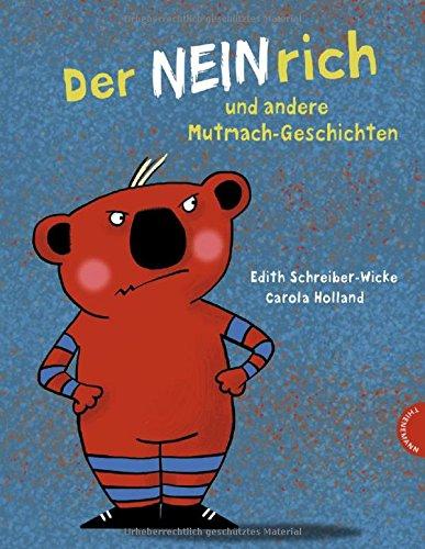 Der Neinrich und andere Mutmach-Geschichten