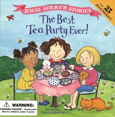 The Best Tea Party Ever! (Jewel Sticker Stories)