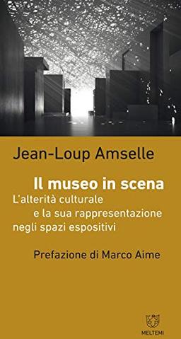 Il museo in scena. L'alterità culturale e la sua rappresentazione negli spazi espositivi (Biblioteca/antropologia)