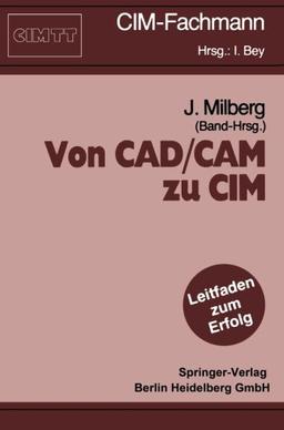 Von Cad/Cam zu Cim (CIM-Fachmann)