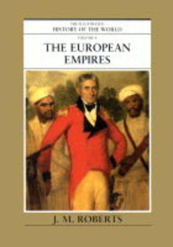 The European Empires (Illustrated History of the World)