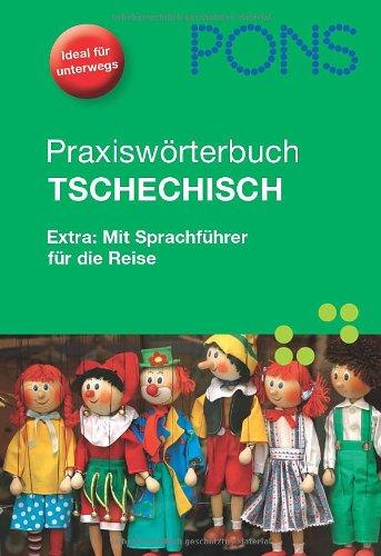 PONS Praxiswörterbuch Tschechisch: Tschechisch-Deutsch /Deutsch-Tschechisch. Mit Sprachführer für die Reise