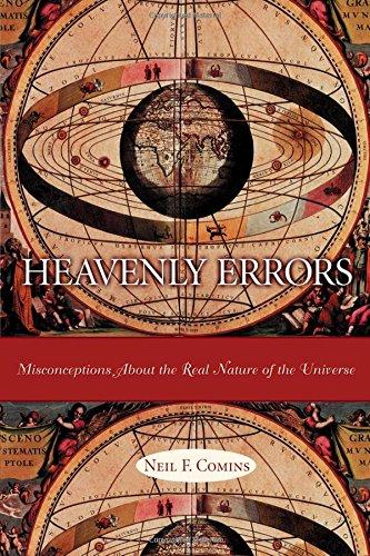 Heavenly Errors: Misconceptions About the Real Nature of the Universe (Explanation of Misconceptions about the Universe)