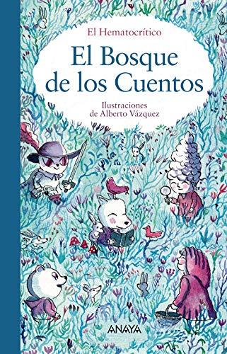 El Bosque de los Cuentos (LITERATURA INFANTIL - El Bosque de los Cuentos)