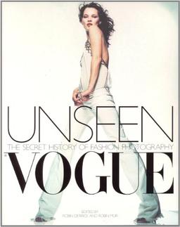 Unseen Vogue: The Secret History of Fashion Photography