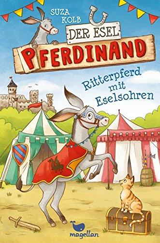 Der Esel Pferdinand - Ritterpferd mit Eselsohren - Band 4