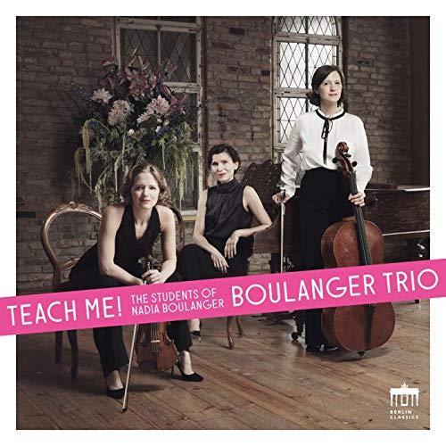 Teach me! (The Students of Nadia Boulanger)