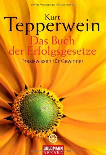 Das Buch der Erfolgsgesetze: Praxiswissen für Gewinner