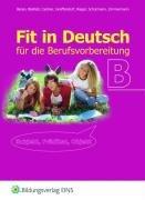 Fit in Deutsch B. Lehrbuch: Für die die Berufsvorbereitung