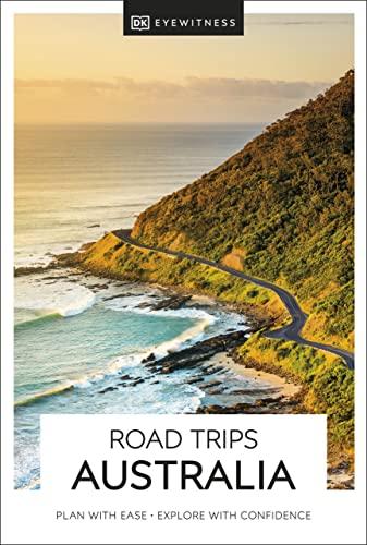 DK Eyewitness Road Trips Australia (Travel Guide)