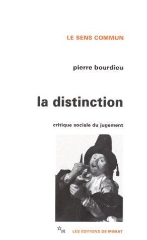 La distinction : critique sociale du jugement