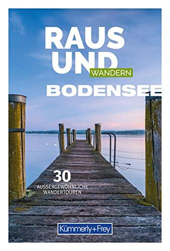 Raus und Wandern Bodensee (Kümmerly+Frey Freizeitbücher)