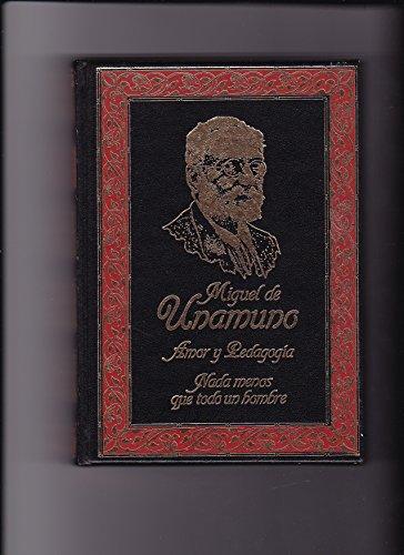 AMOR Y PEDAGOGIA - NADA MENOS QUE TODO UN HOMBRE