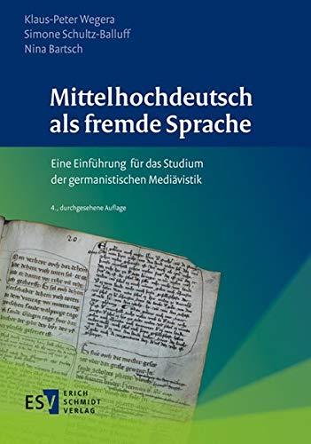 Mittelhochdeutsch als fremde Sprache: Eine Einführung für das Studium der germanistischen Mediävistik