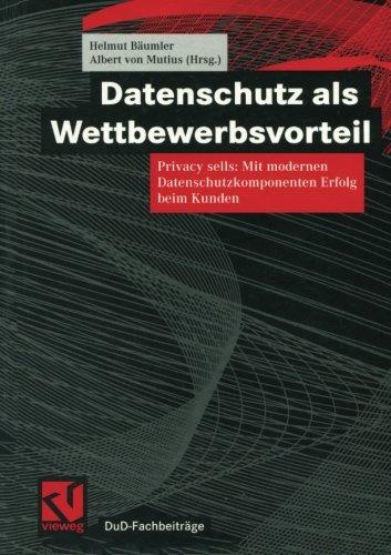 Datenschutz als Wettbewerbsvorteil (DuD-Fachbeiträge)