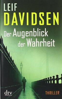 Der Augenblick der Wahrheit: Thriller