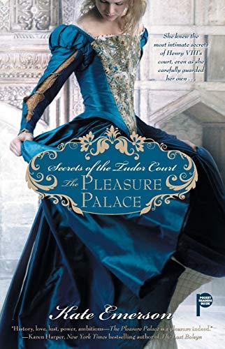 Secrets of the Tudor Court: The Pleasure Palace