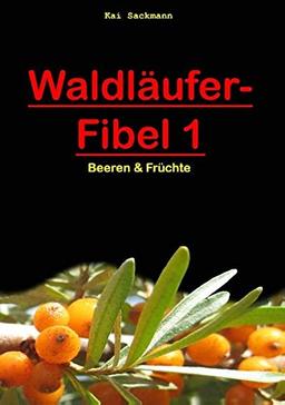 Waldläufer-Fibel 1: Beeren & Früchte