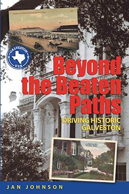 Beyond the Beaten Paths: Driving Historic Galveston