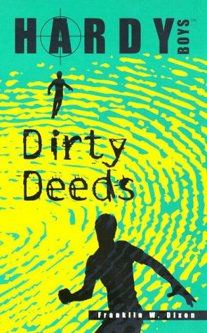 Dirty Deeds (Hardy Boys S., Band 49)