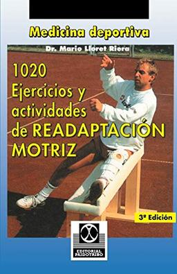 1020 Ejercicios y actividades de READAPTACIÓN MOTRIZ