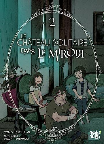 Le château solitaire dans le miroir. Vol. 2