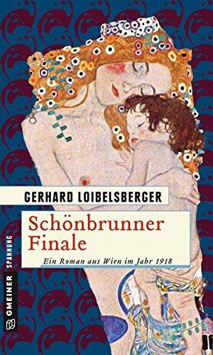 Schönbrunner Finale: Historischer Kriminalroman (Historische Romane im GMEINER-Verlag)