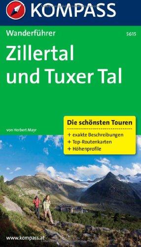 Zillertal und Tuxer Tal: Wanderführer mit Tourenkarten und Höhenprofilen