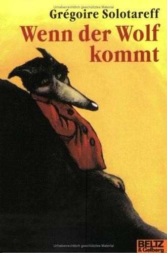 Wenn der Wolf kommt: Geschichten von Freundschaft und Liebe (Gulliver)