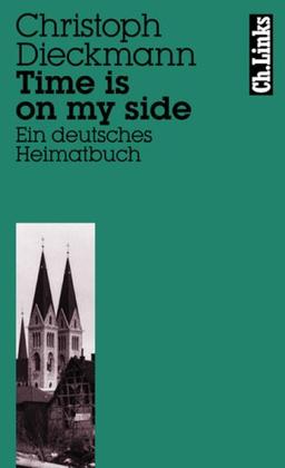 Time is on my side. Ein deutsches Heimatbuch