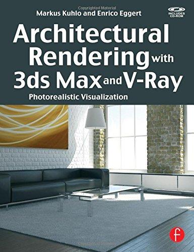 Architectural Rendering with 3ds Max and V-Ray: Photorealistic Visualization