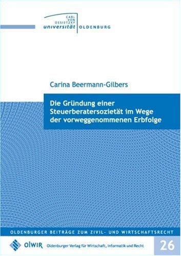 Die Gründung einer Steuerberatersozietät im Wege der vorweggenommenen Erbfolge