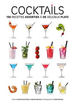 Cocktails : 180 recettes assorties à de délicieux plats