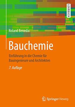 Bauchemie: Einführung in die Chemie für Bauingenieure und Architekten