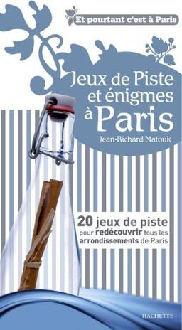 Jeux de piste et énigmes à Paris : 20 jeux de piste pour redécouvrir tous les arrondissements de Paris