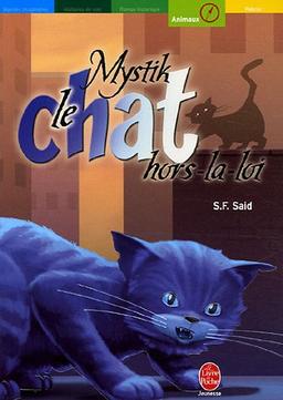 Mystik, le chat hors la loi