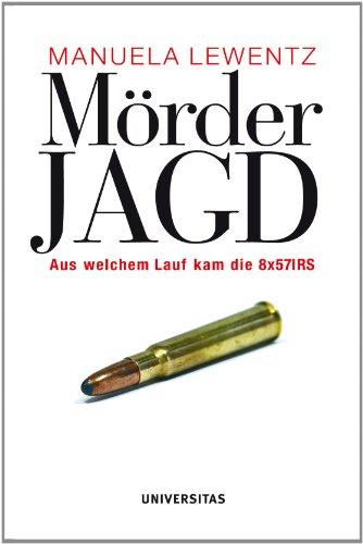 Mörderjagd: Aus welchem Lauf kam die 8x57IRS: Aus welchem Lauf kam die 8x571RS