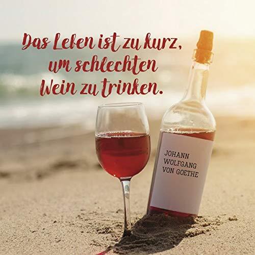 Das Leben ist zu kurz, um schlechten Wein zu trinken.: Geschenkbuch für Menschen die das Leben genießen.