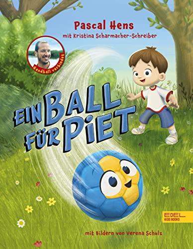 Ein Ball für Piet: Handball verbindet: Das erste Bilderbuch von Pascal "Pommes" Hens