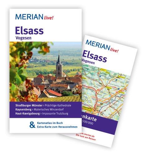 Elsass Vogesen: MERIAN live! - Mit Kartenatlas im Buch und Extra-Karte zum Herausnehmen