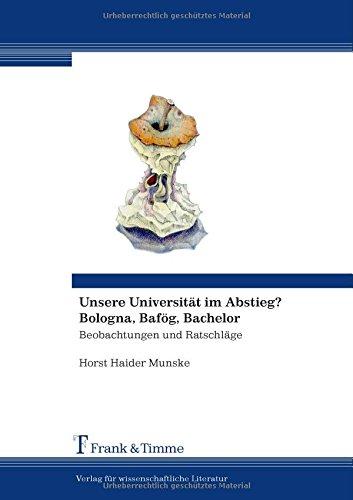 Unsere Universität im Abstieg? Bologna, Bafög, Bachelor: Beobachtungen und Ratschläge