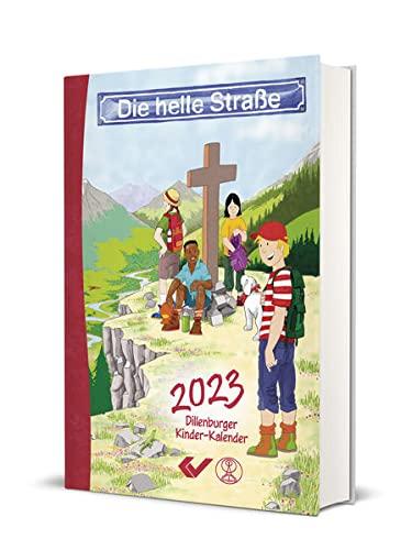 Die helle Straße 2023 Buchkalender: Dillenburger Kinder-Kalender