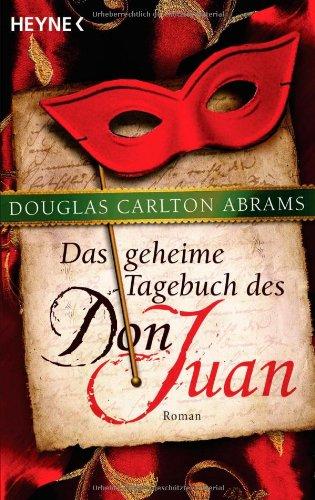 Das geheime Tagebuch des Don Juan: Roman