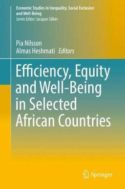 Efficiency, Equity and Well-Being in Selected African Countries (Economic Studies in Inequality, Social Exclusion and Well-Being)