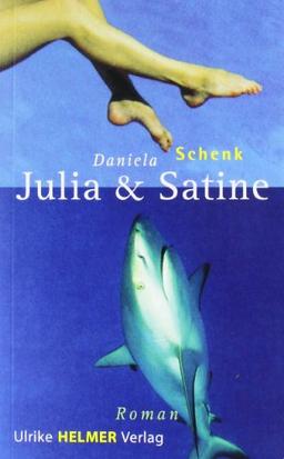 Julia und Satine: Roman