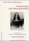 Frauenrechte sind Menschenrechte! Schriften der Lehrerin, Revolutionärin und Literatin Amalie Struve