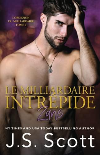 Le milliardaire intrépide ~ Zane (L’obsession du milliardaire, Band 9)