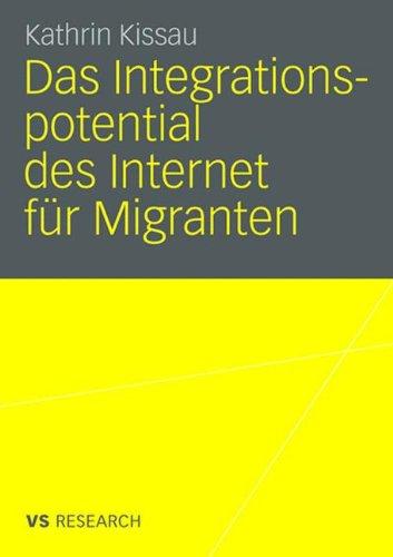 Das Integrationspotential des Internet für Migranten (German Edition)