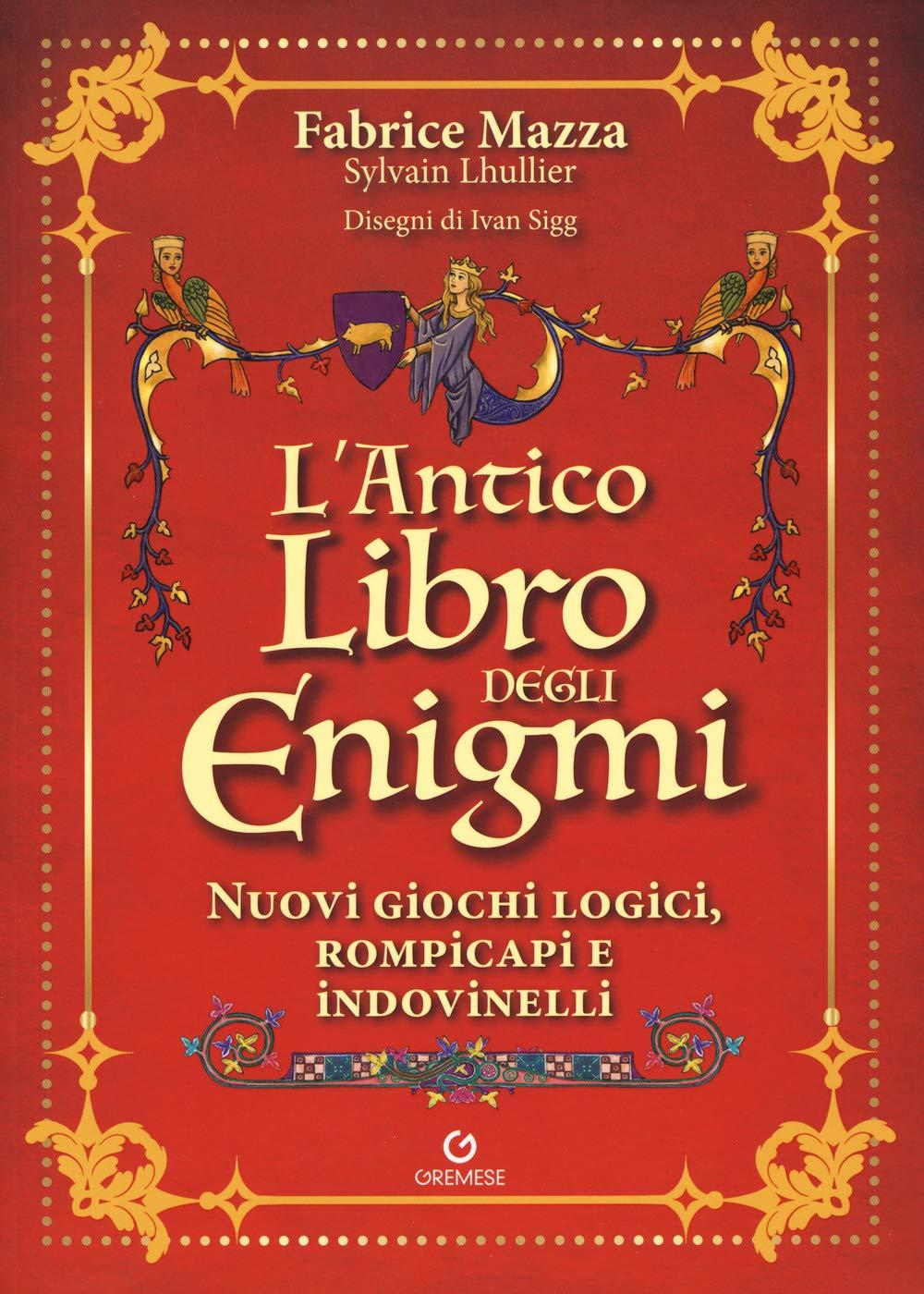 L'antico libro degli enigmi (Saggi illustrati)